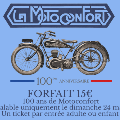 1 entrée – Forfait à 15€ – 100 ans Motoconfort – 24 mai 2026