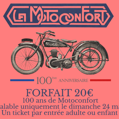 1 entrée – Forfait à 20€ – 100 ans Motoconfort – 24 mai 2026