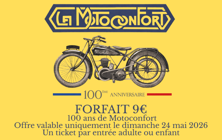 1 entrée – Forfait à 9€ – 100 ans Motoconfort – 24 mai 2026