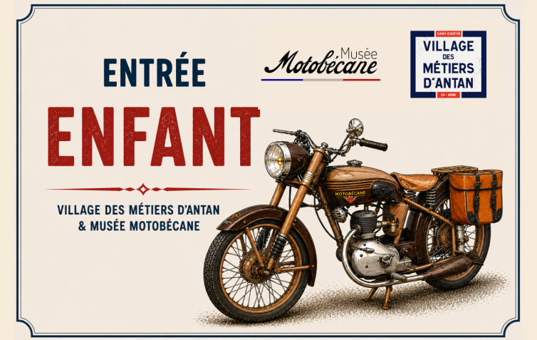 Entrée enfant (6/16 ans) – Village des Métiers d&rsquo;Antan & Musée Motobécane BEL – MM